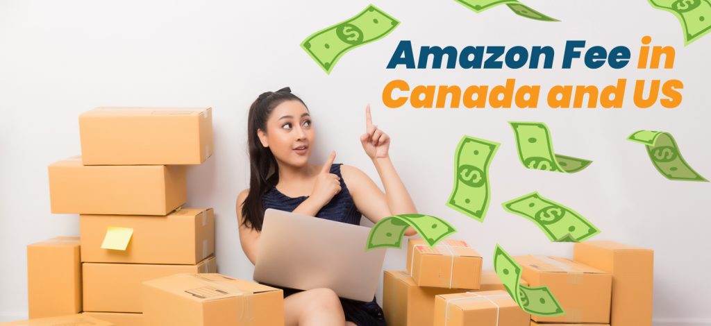 , Amazon Fee in Canada and US